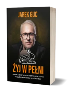 Okładka książki Żyj w pełni autorstwa Jarka Guca